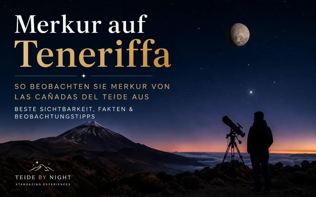 Merkur: So beobachten Sie den Planeten vom Teide aus